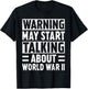 Warning May Start Talking About World War Two History WWII T-Shirt - T-Shirt | Black