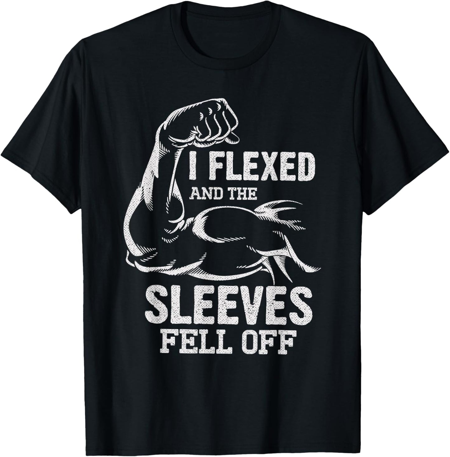 I Flexed and The Sleeves Fell Off Funny Fitness Gymer T-Shirt - T-Shirt | Black