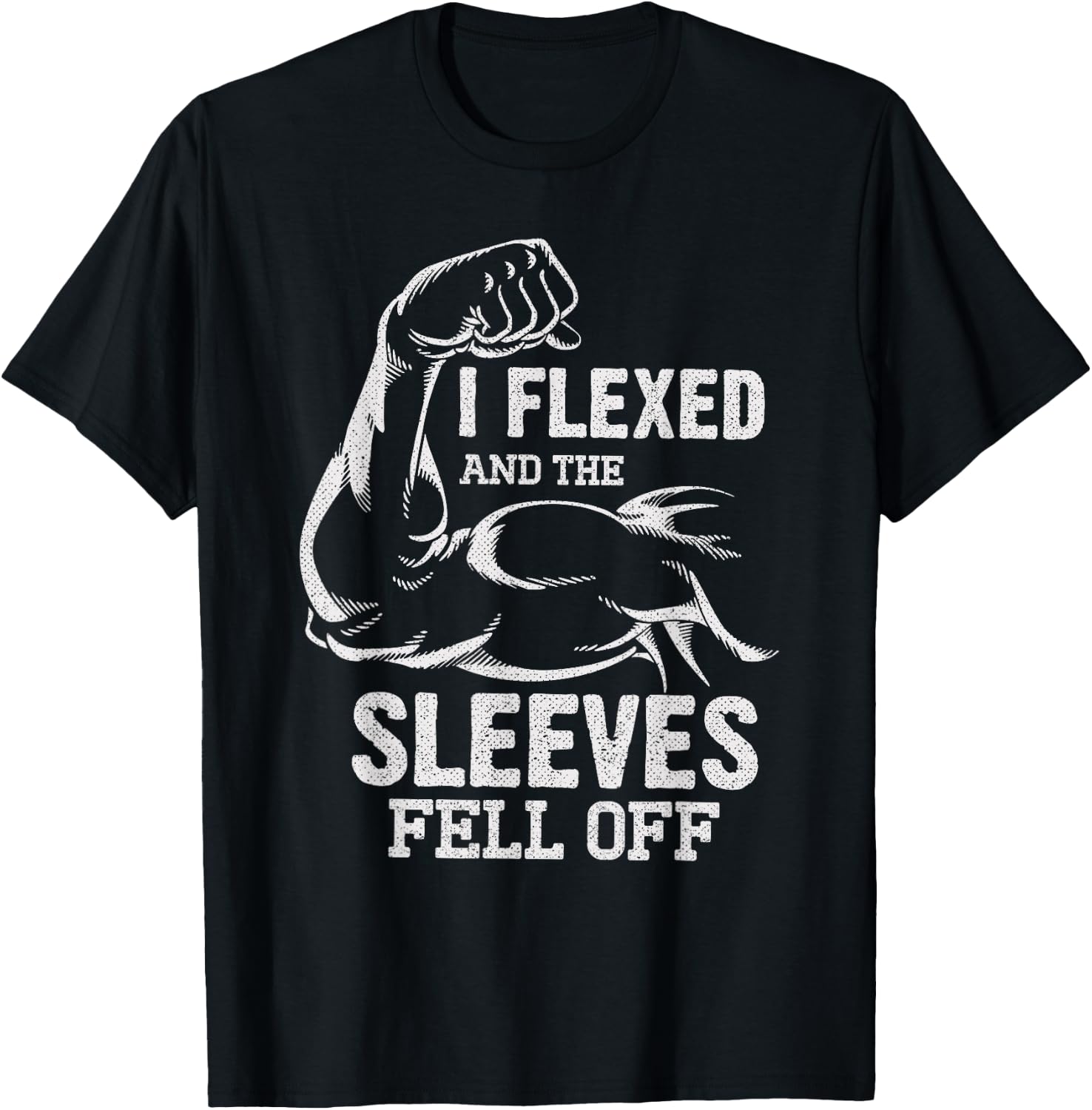 I Flexed and The Sleeves Fell Off Funny Fitness Gymer T-Shirt - T-Shirt | Black