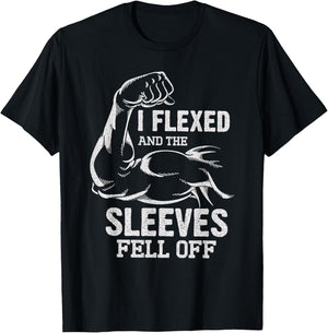 I Flexed and The Sleeves Fell Off Funny Fitness Gymer T-Shirt - T-Shirt | Black