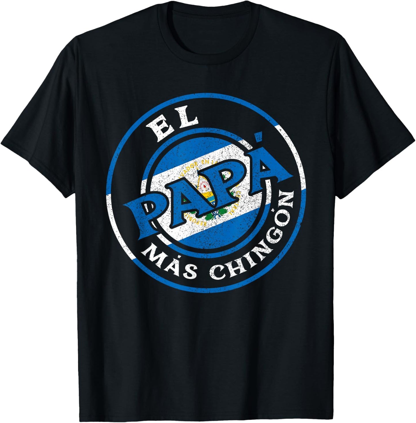 El Papa Mas Chingon The Salvadorian Dad Husband El Salvador T-Shirt - T-Shirt | Black