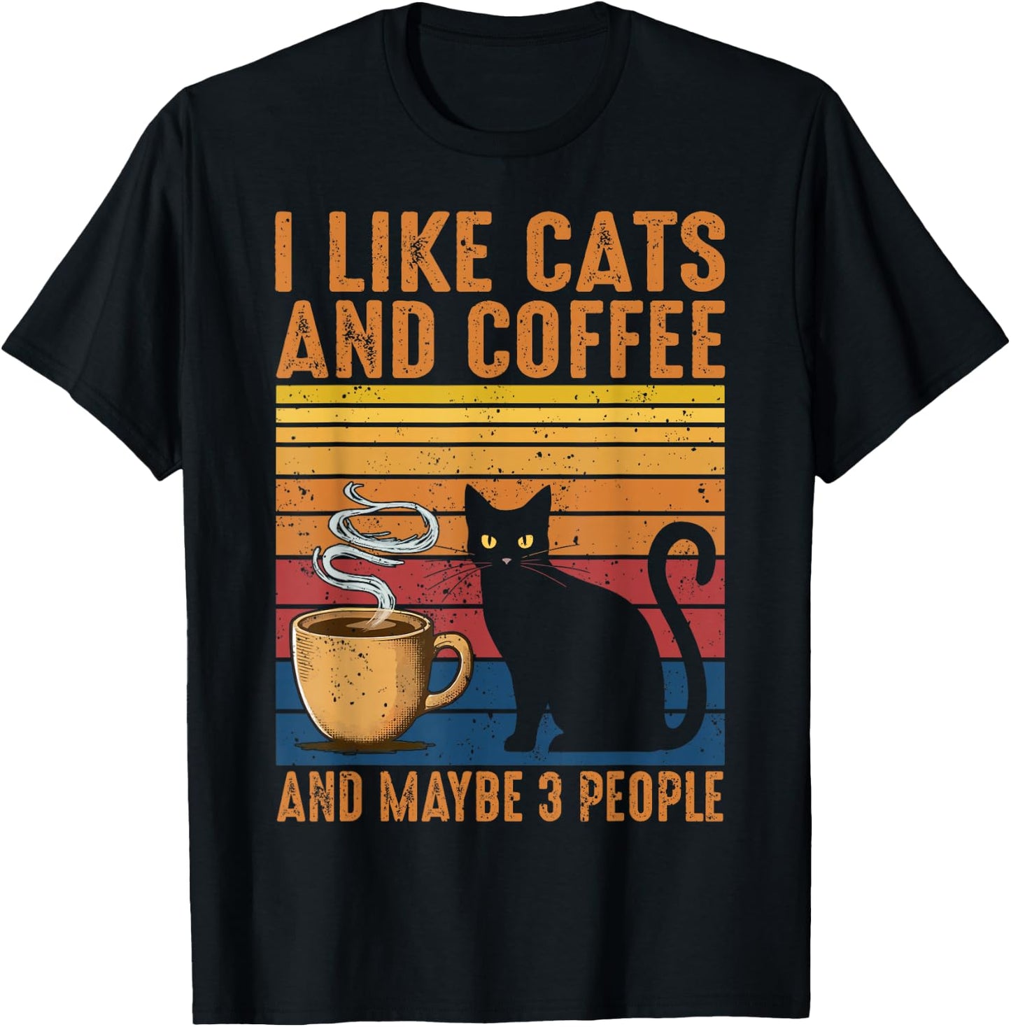 I Like Cats And Coffee And Maybe 3 People T-Shirt - T-Shirt | Black