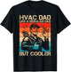 HVAC Dad HVAC Technician Mechanic Repairman T-Shirt - T-Shirt | Black