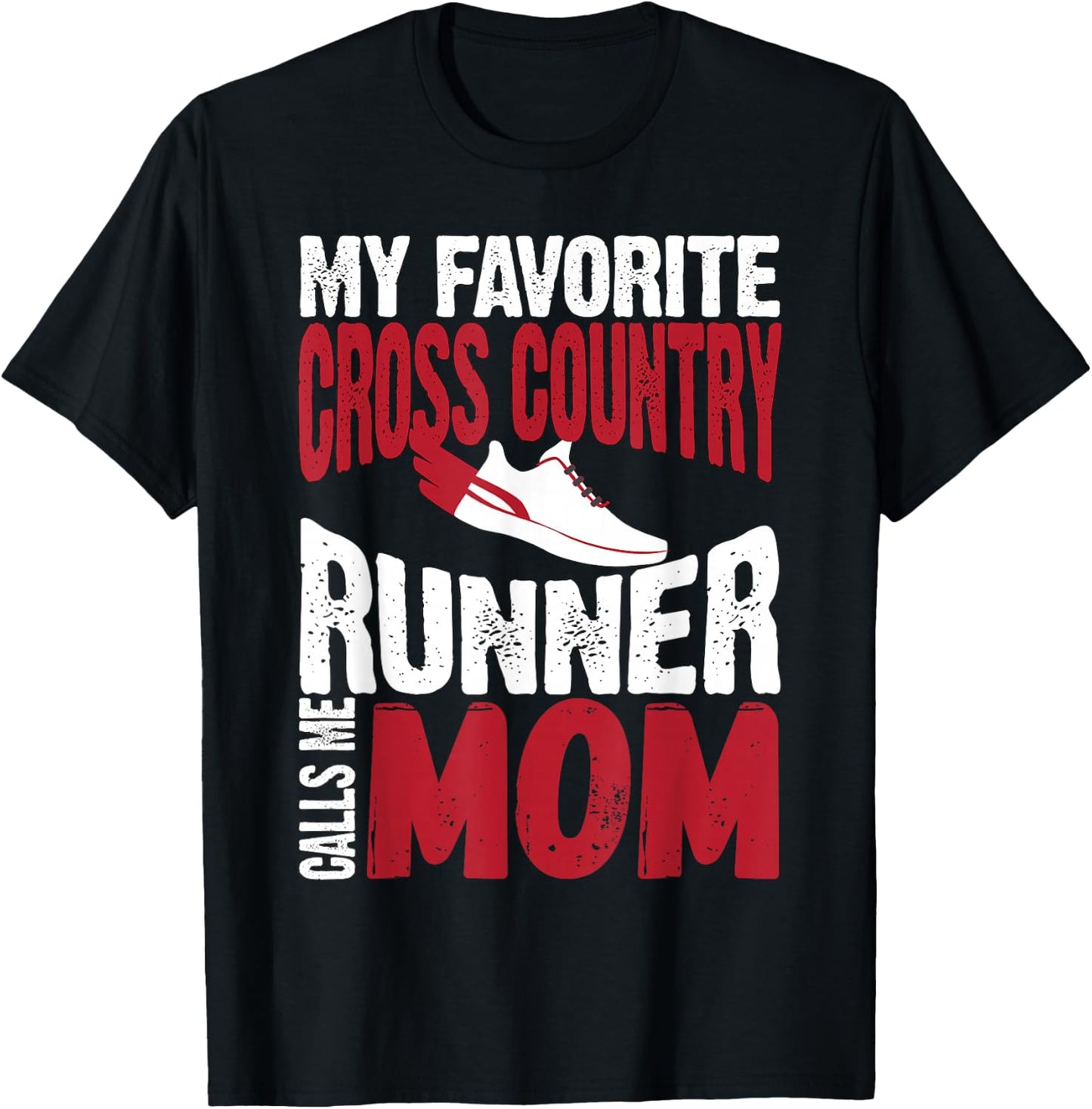 My Favorite Cross Country Runner Calls Me Mom T-Shirt - T-Shirt | Black