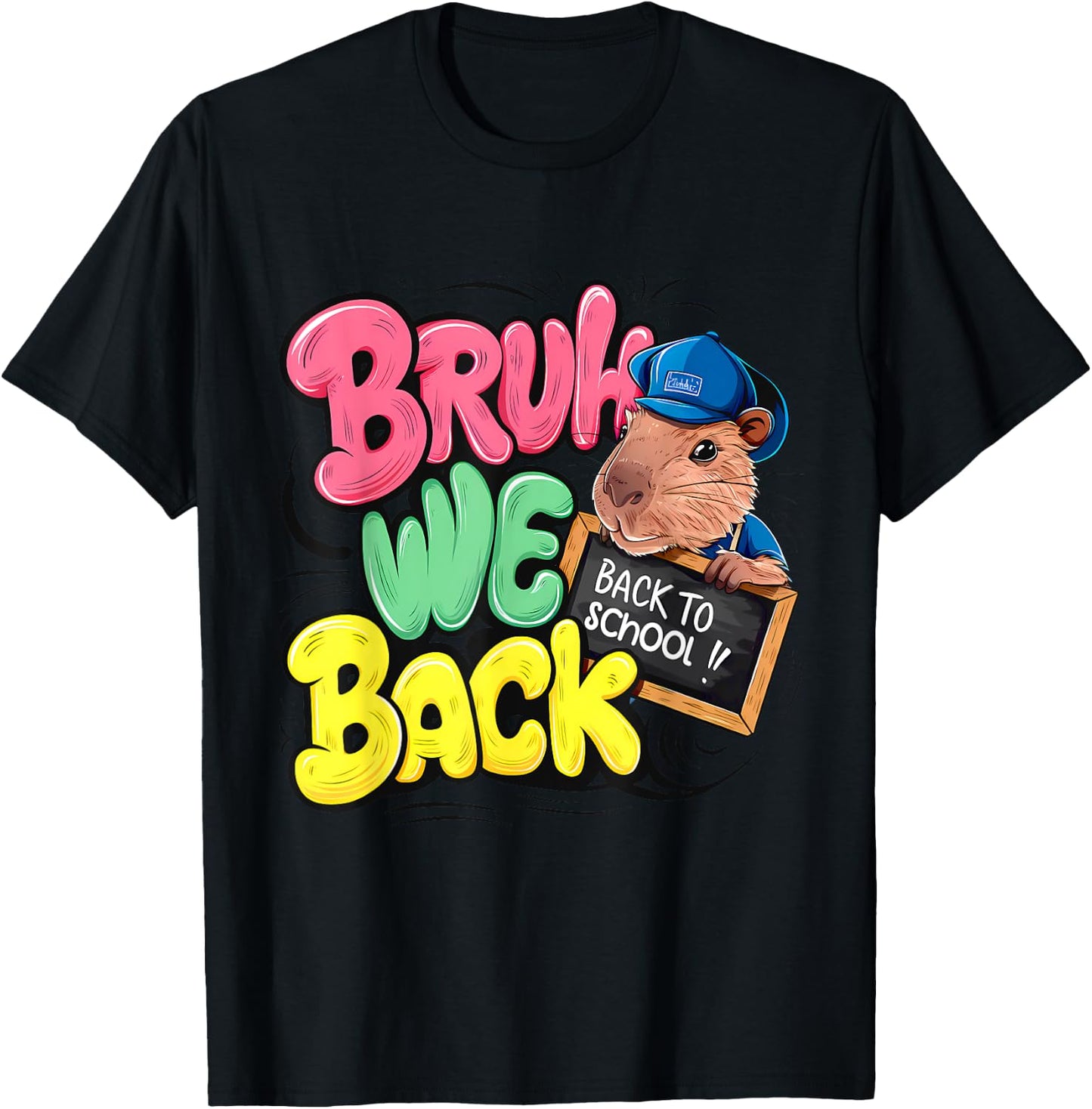 Bruh We Back First Day Of School Back To School Capybara T-Shirt - T-Shirt | Black