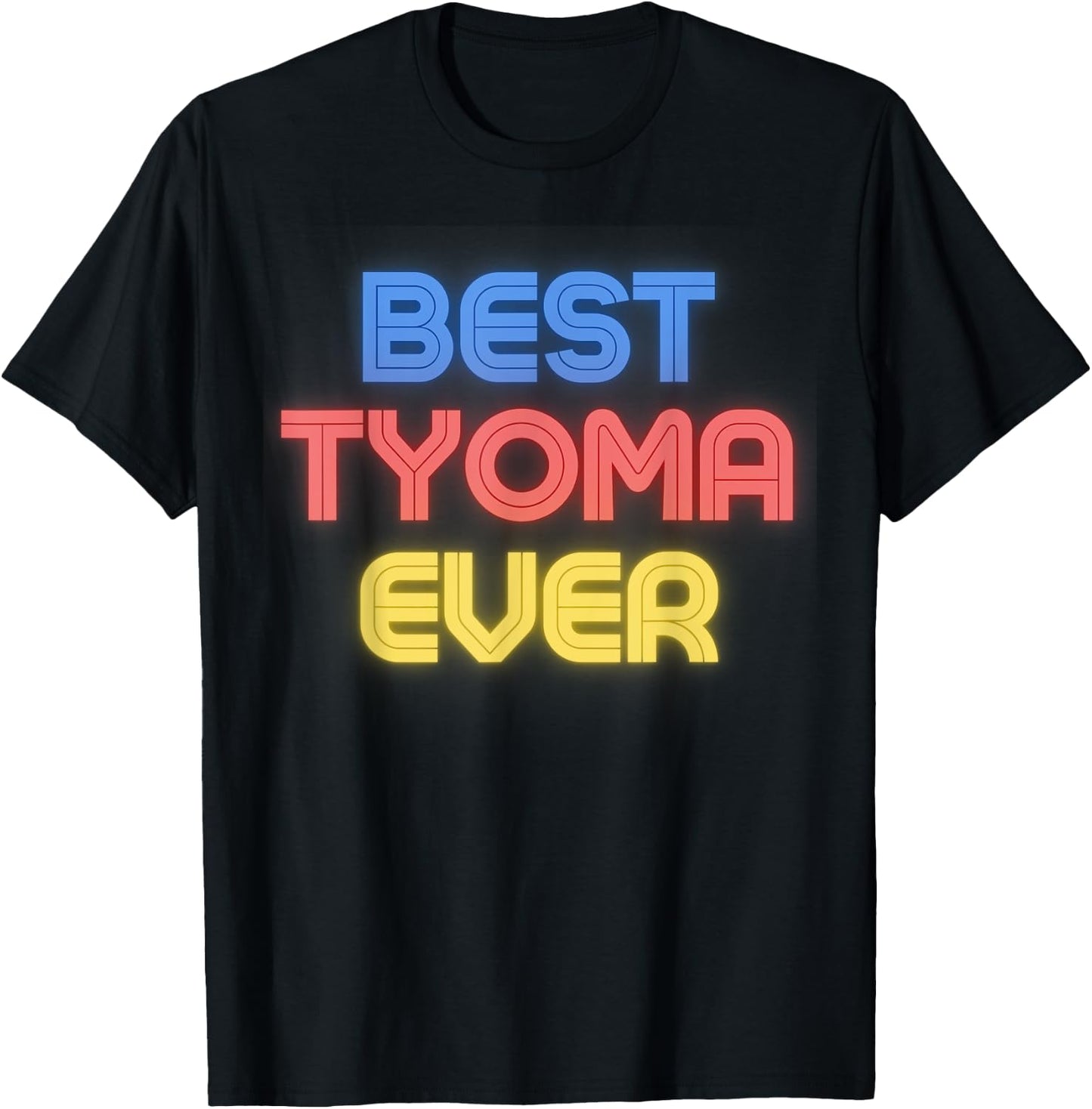 Best Tyoma Ever - Funny Tyoma Name Tyoma T-Shirt - T-Shirt | Black