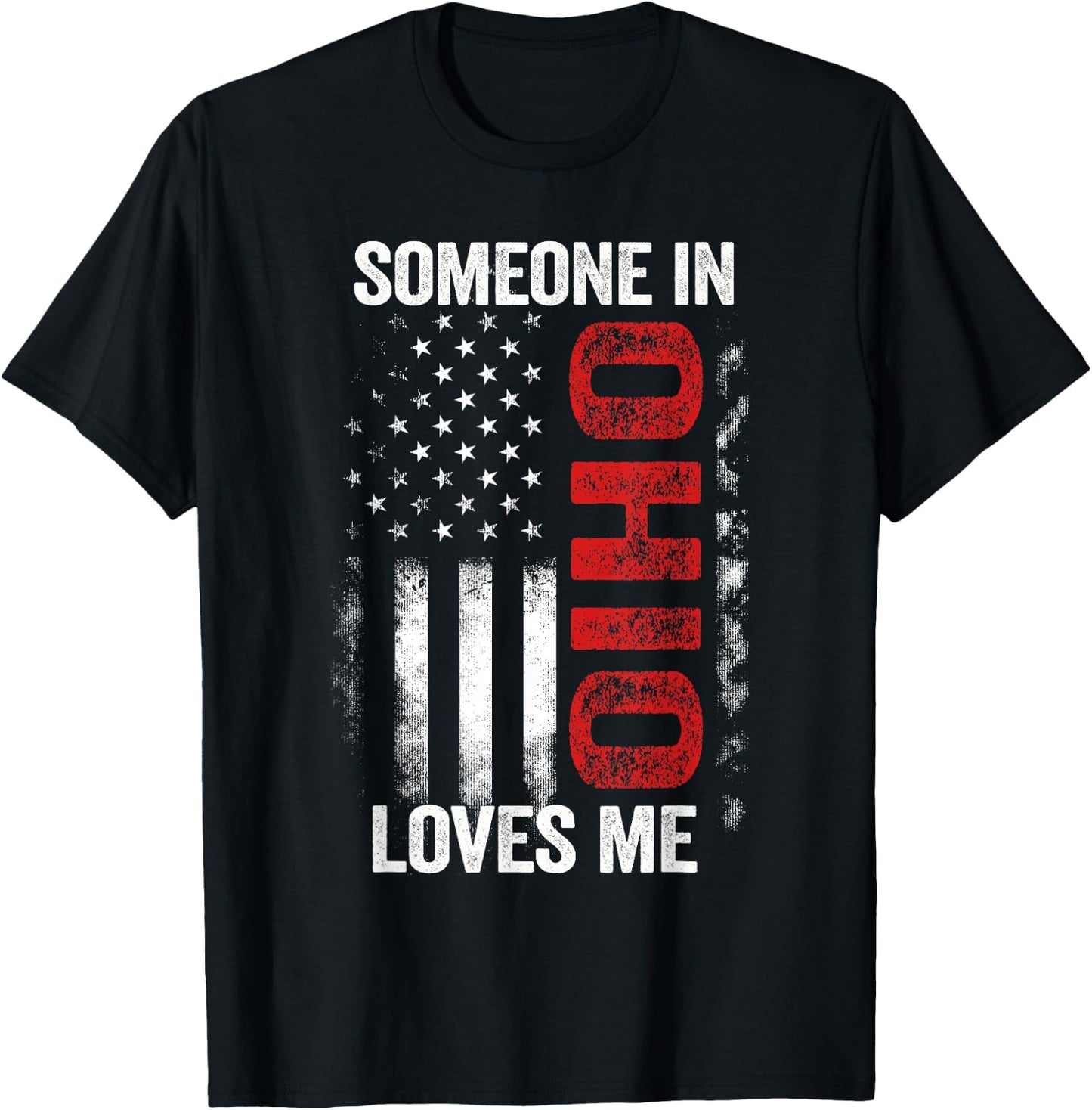 Someone In Ohio Loves Me T-Shirt - T-Shirt | Black