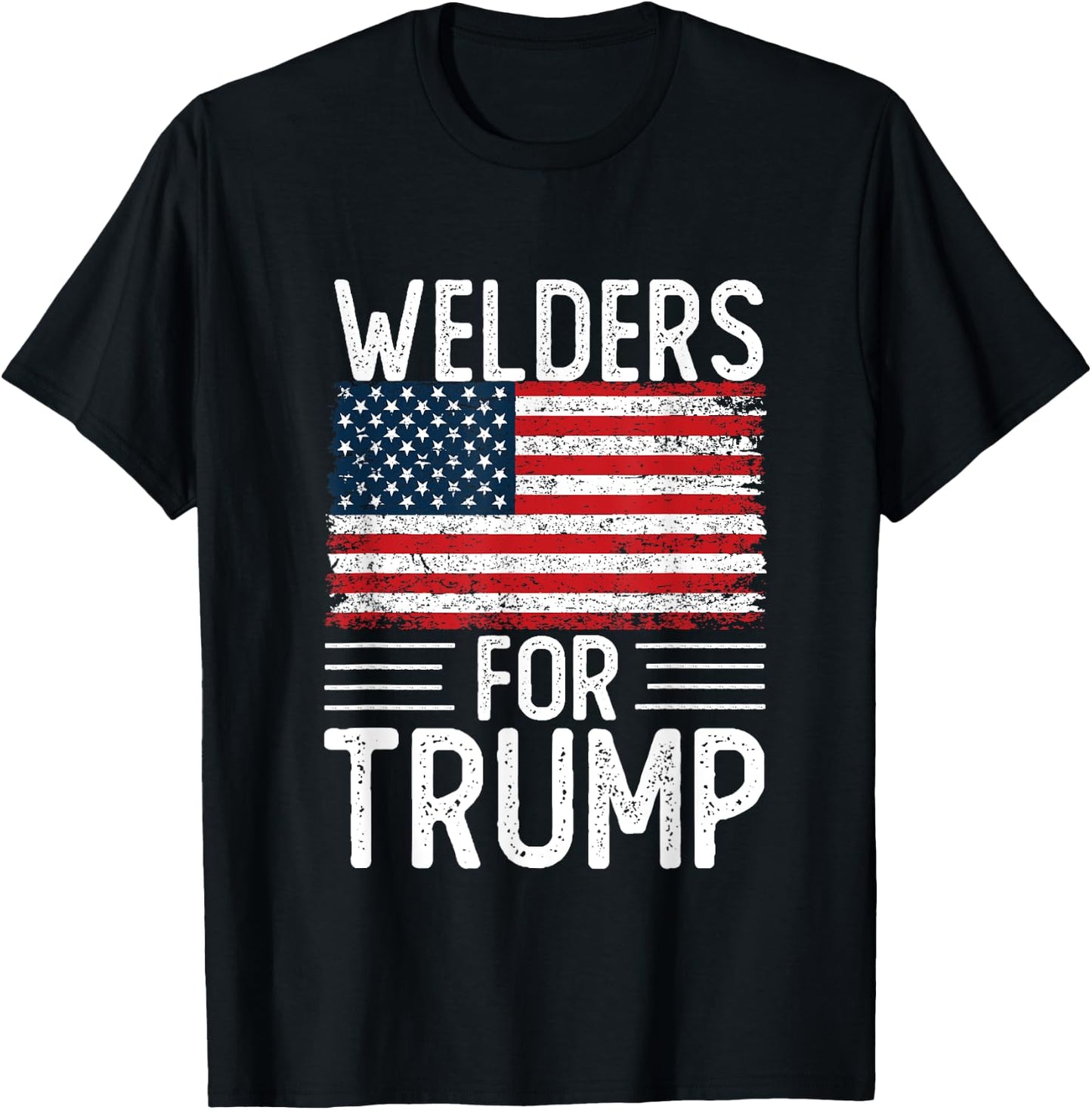 Welders For Trump 2024 Shirts President Election 2024 T-Shirt - T-Shirt | Black