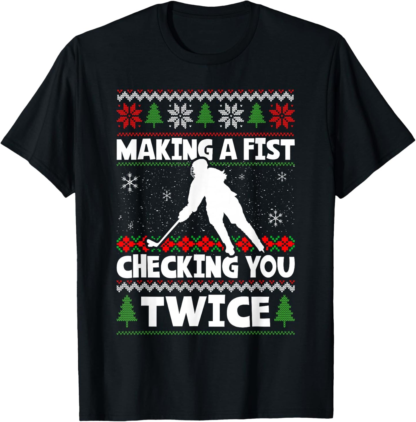 Making A Fist Checking You Twice Hockey Player Christmas T-Shirt - T-Shirt | Black