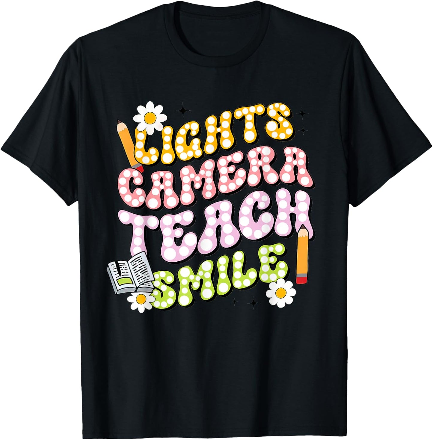 Funny Lights Camera Teach Smile Teacher Groovy Clothing T-Shirt - T-Shirt | Black