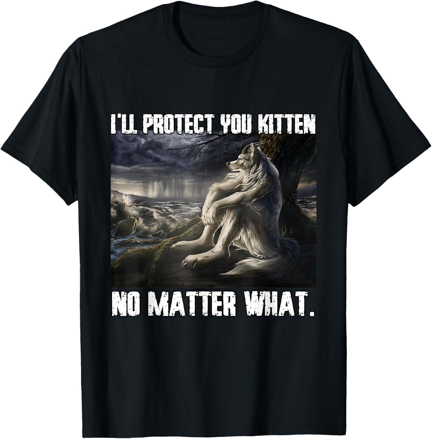 I'll Protect You Kitten Funny Alpha Werewolf Wolf Meme T-Shirt - T-Shirt | Black