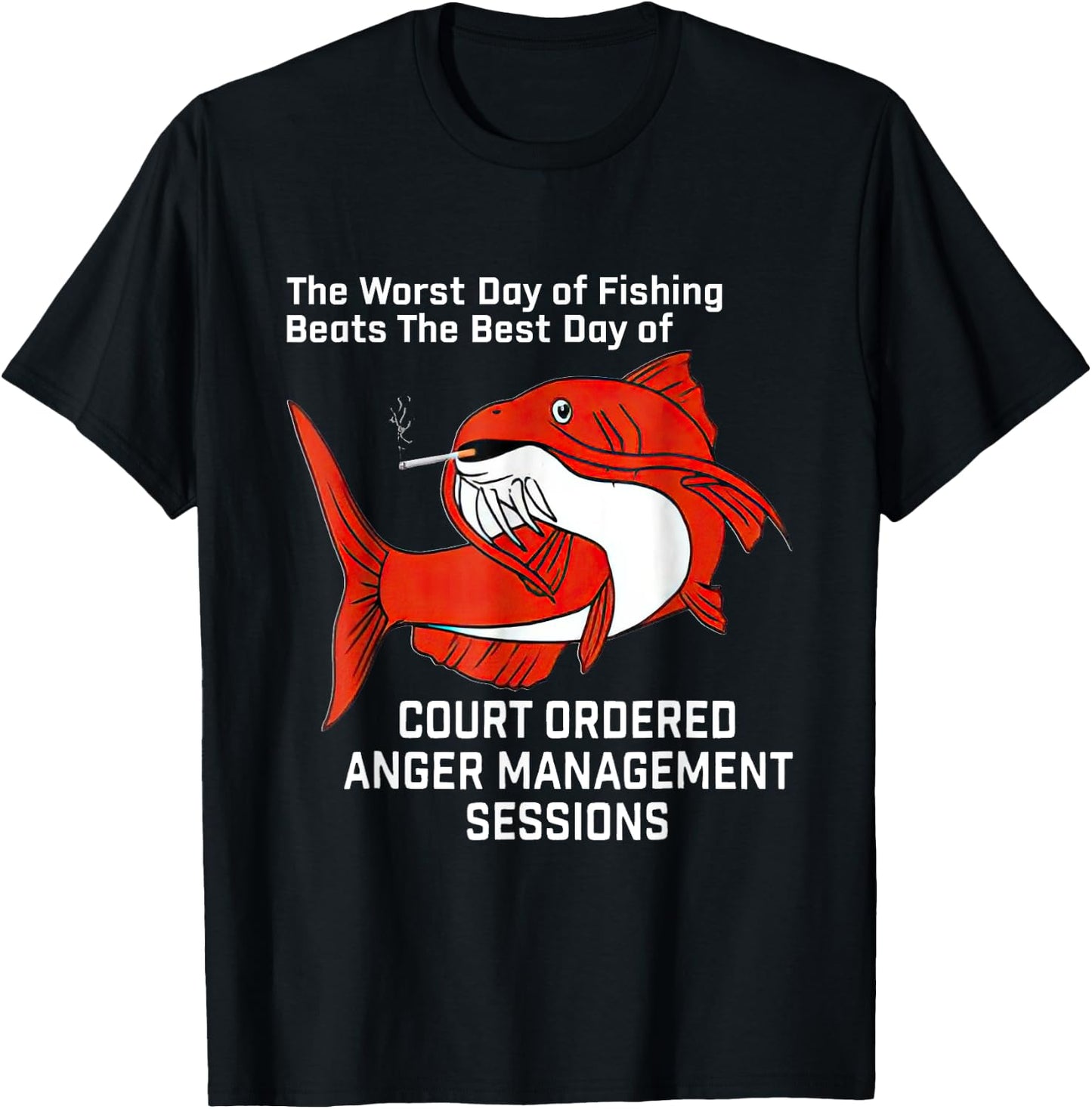 The Worst Day Of Fishing Beats The Best Day Of Court Ordered T-Shirt - T-Shirt | Black