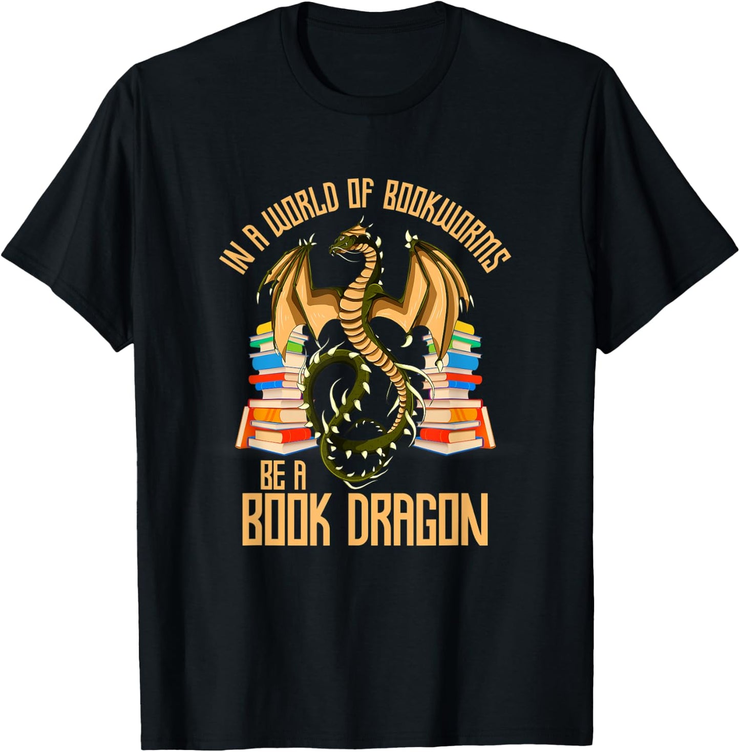 In A World Of Bookworms Be A Book Dragon T-Shirt - T-Shirt | Black