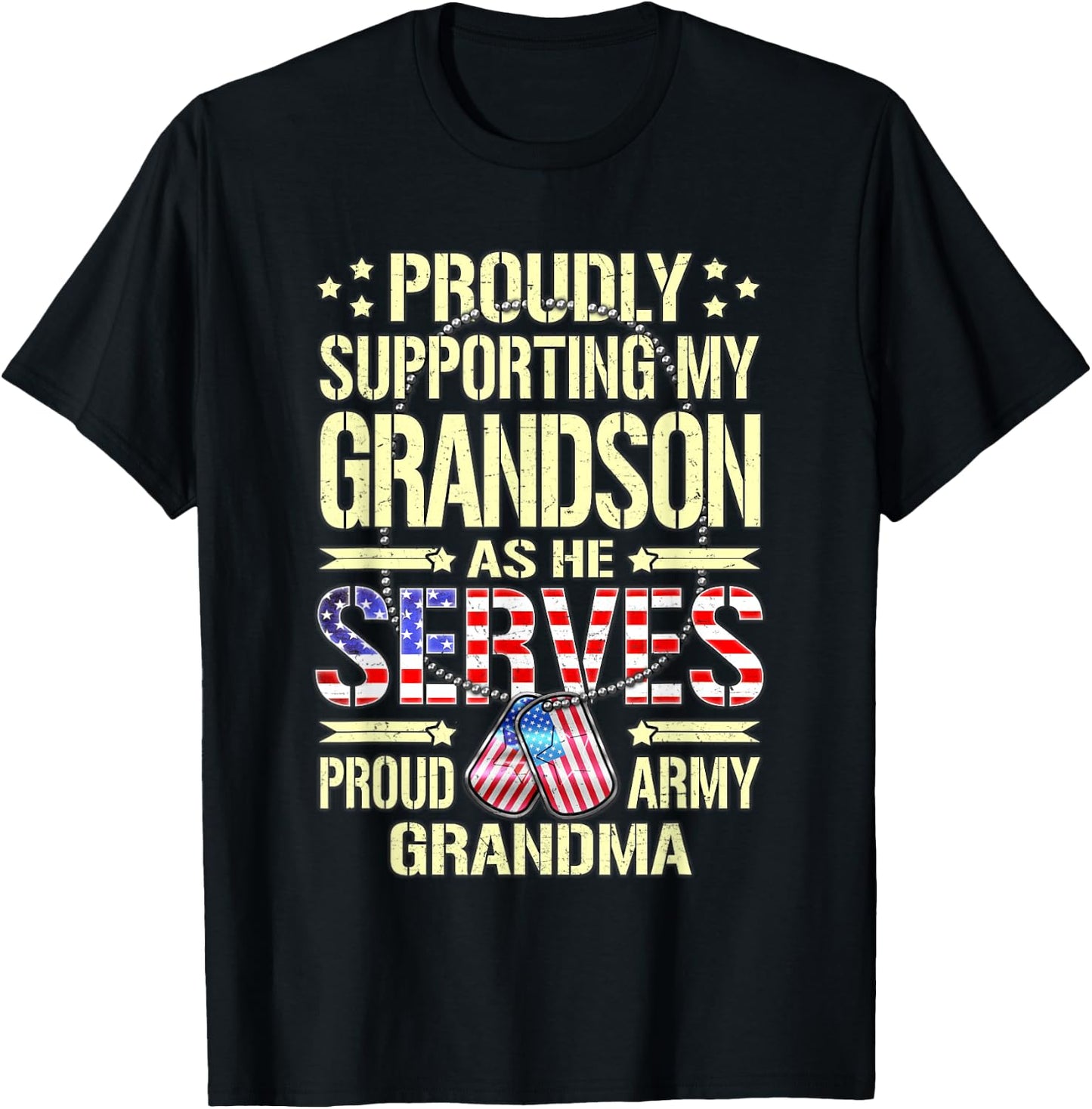Supporting My Grandson As He Serves Proud Army Grandma Shirt T-Shirt - T-Shirt | Black
