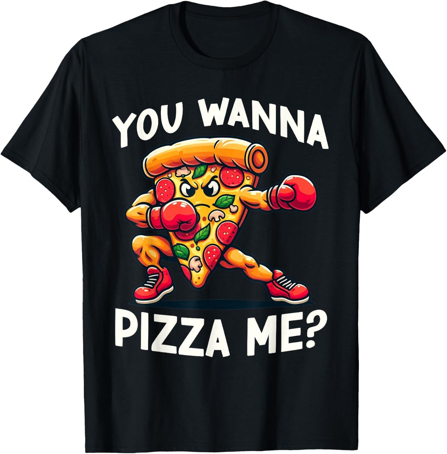 Funny Pizza Food Lover You Wanna Pizza Me Humor T-Shirt - T-Shirt | Black