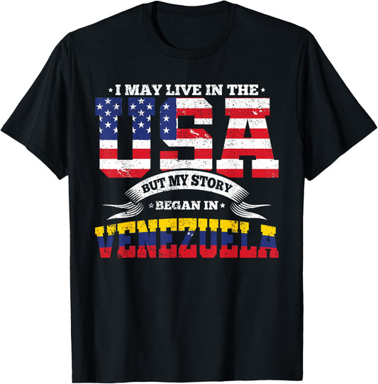 Live In The USA But My Story Began In Venezuela Country T-Shirt - T-Shirt | Black