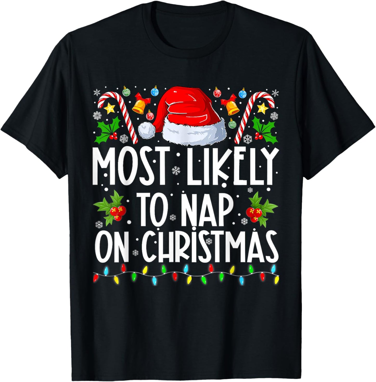 Most Likely To Nap On Christmas Family Christmas Pajamas T-Shirt - T-Shirt | Black