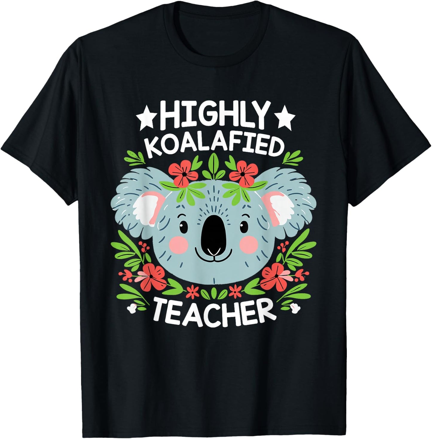 Highly Koalafied Teacher Cute Koala Teacher T-Shirt - T-Shirt | Black