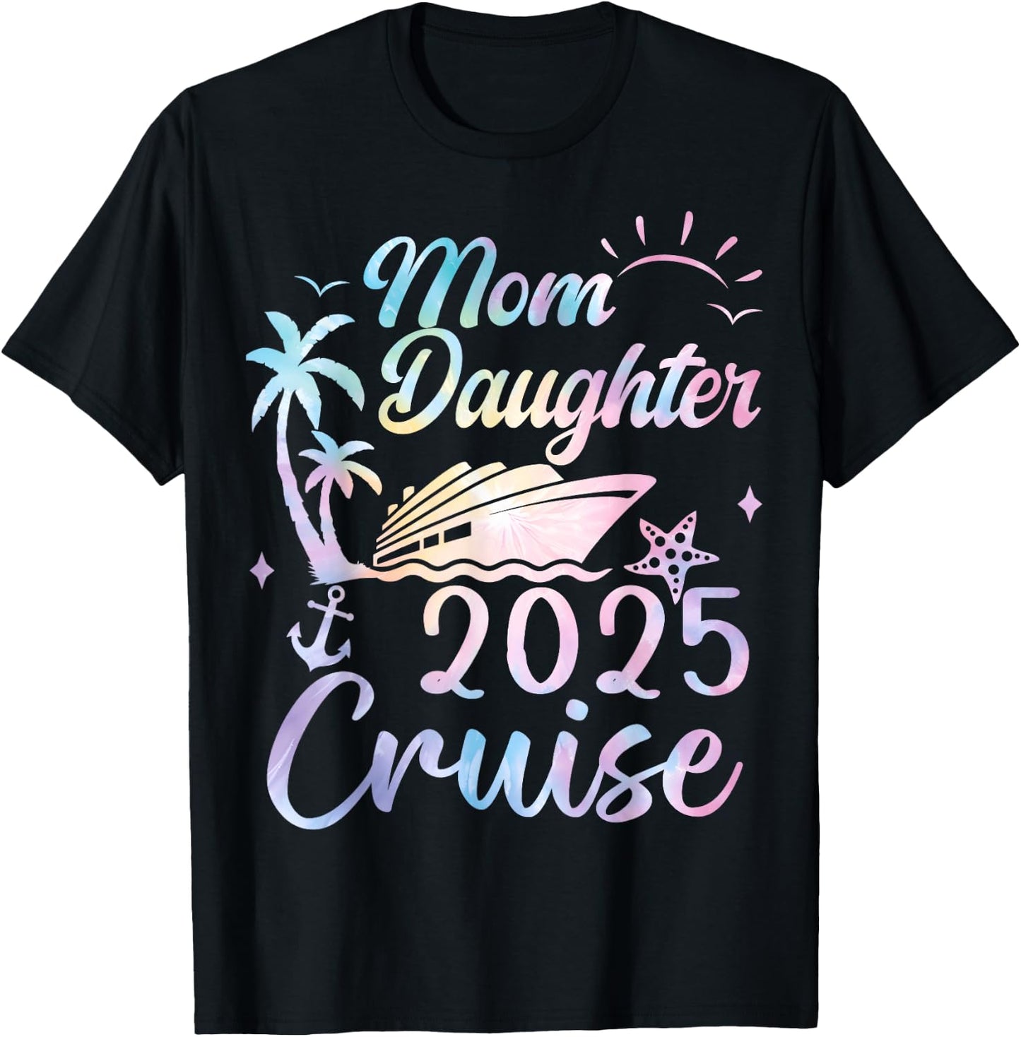 Mom And Daughter Cruise 2025 Funny Mother Daughter Trip 2025 T-Shirt - T-Shirt | Black