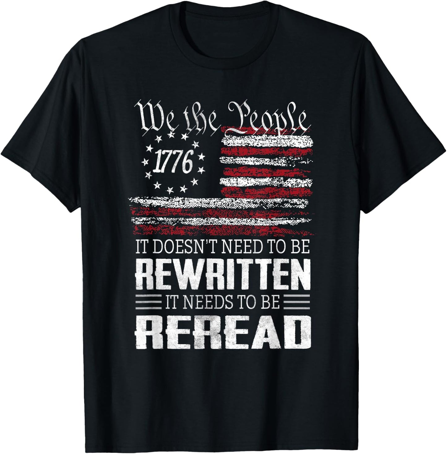 US Flag Constitution of The USA Needs to Be Reread T-Shirt - T-Shirt | Black