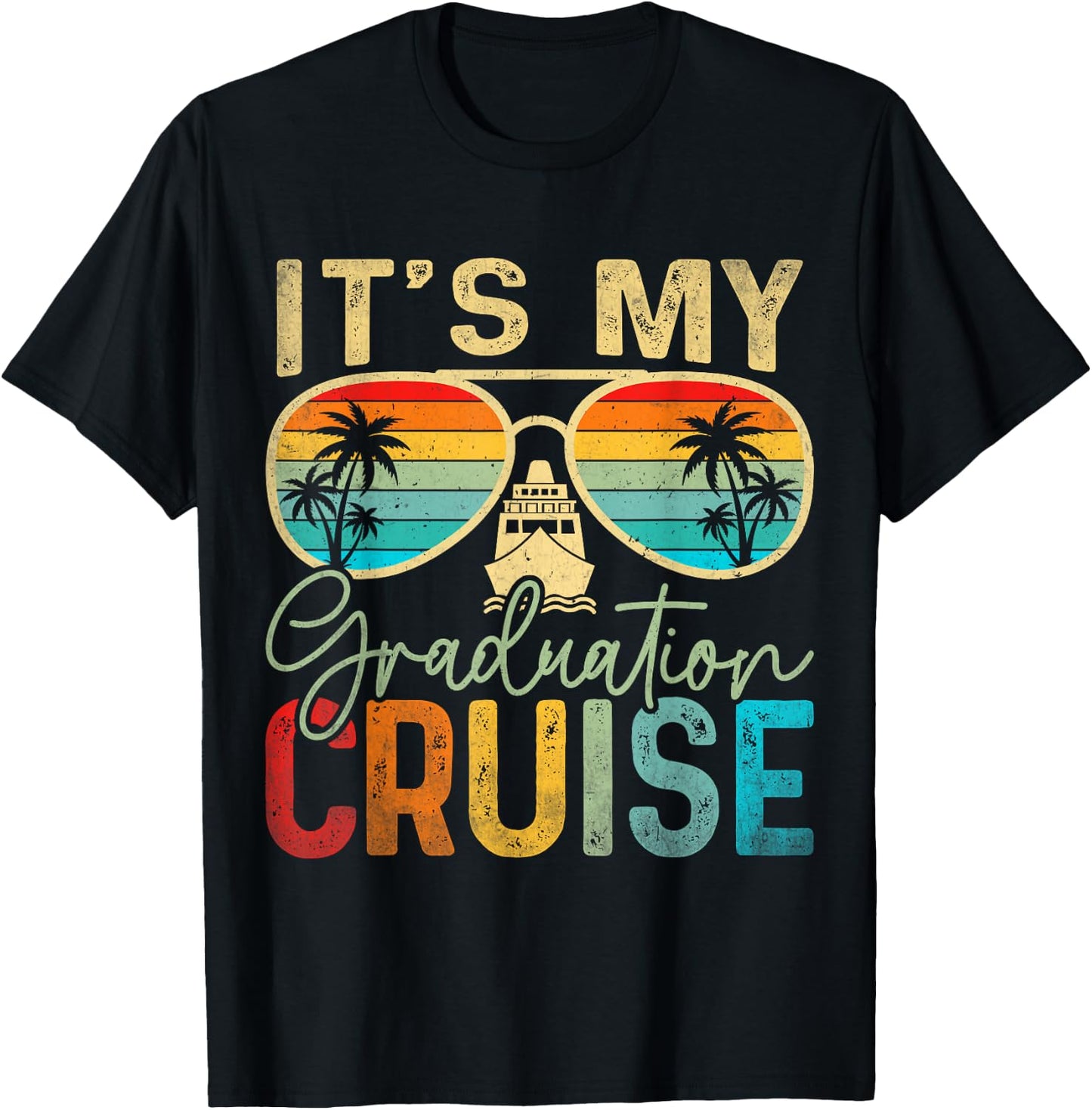 It's My Graduation Cruise Graduation Trip Cruise 2025 Senior T-Shirt - T-Shirt | Black