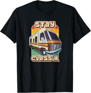 Stay Classy Class A RV Camping T-Shirt - T-Shirt | Black