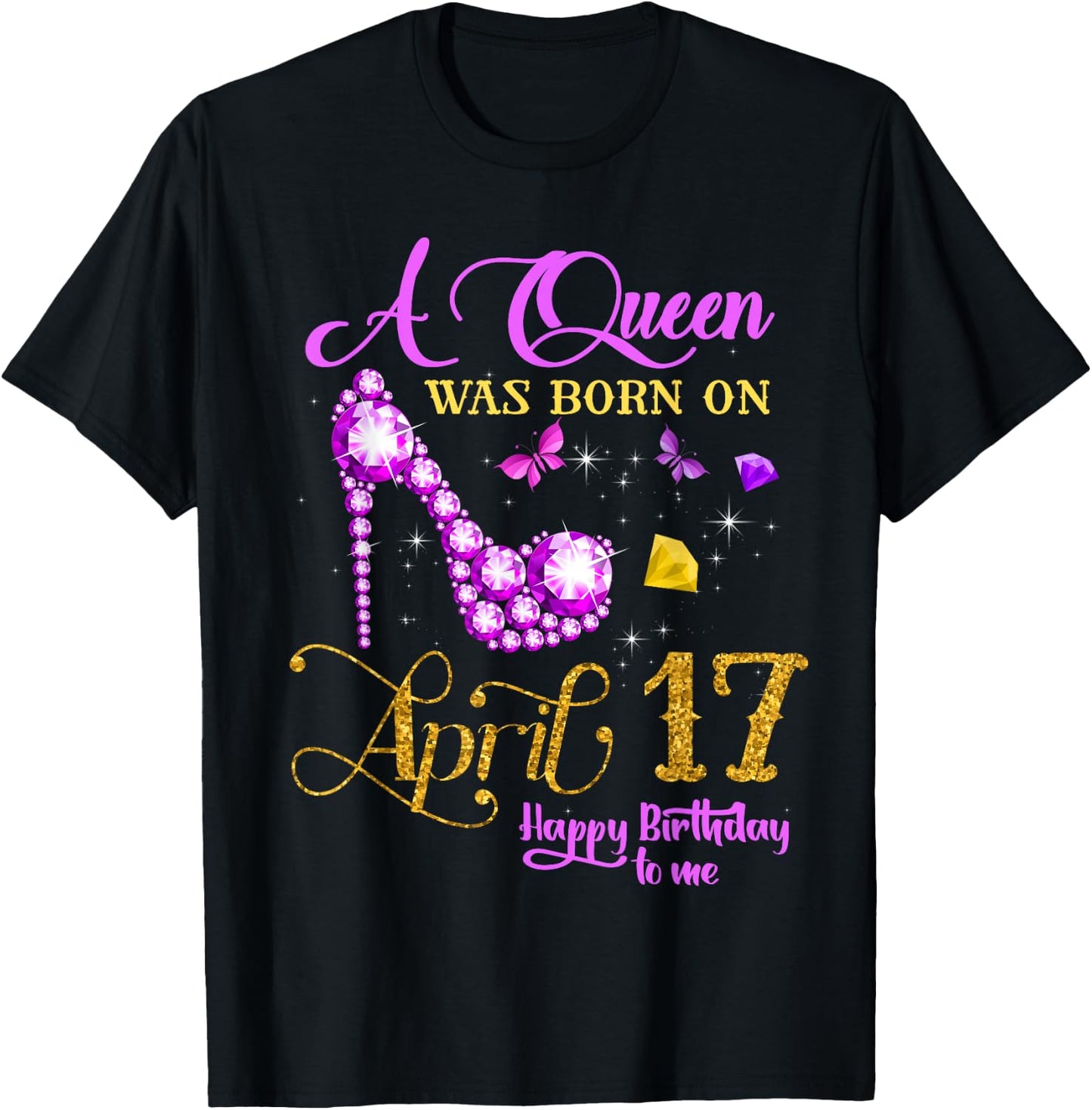 A Queen Was Born on April 17, 17th April Birthday Party Bday T-Shirt - T-Shirt | Black