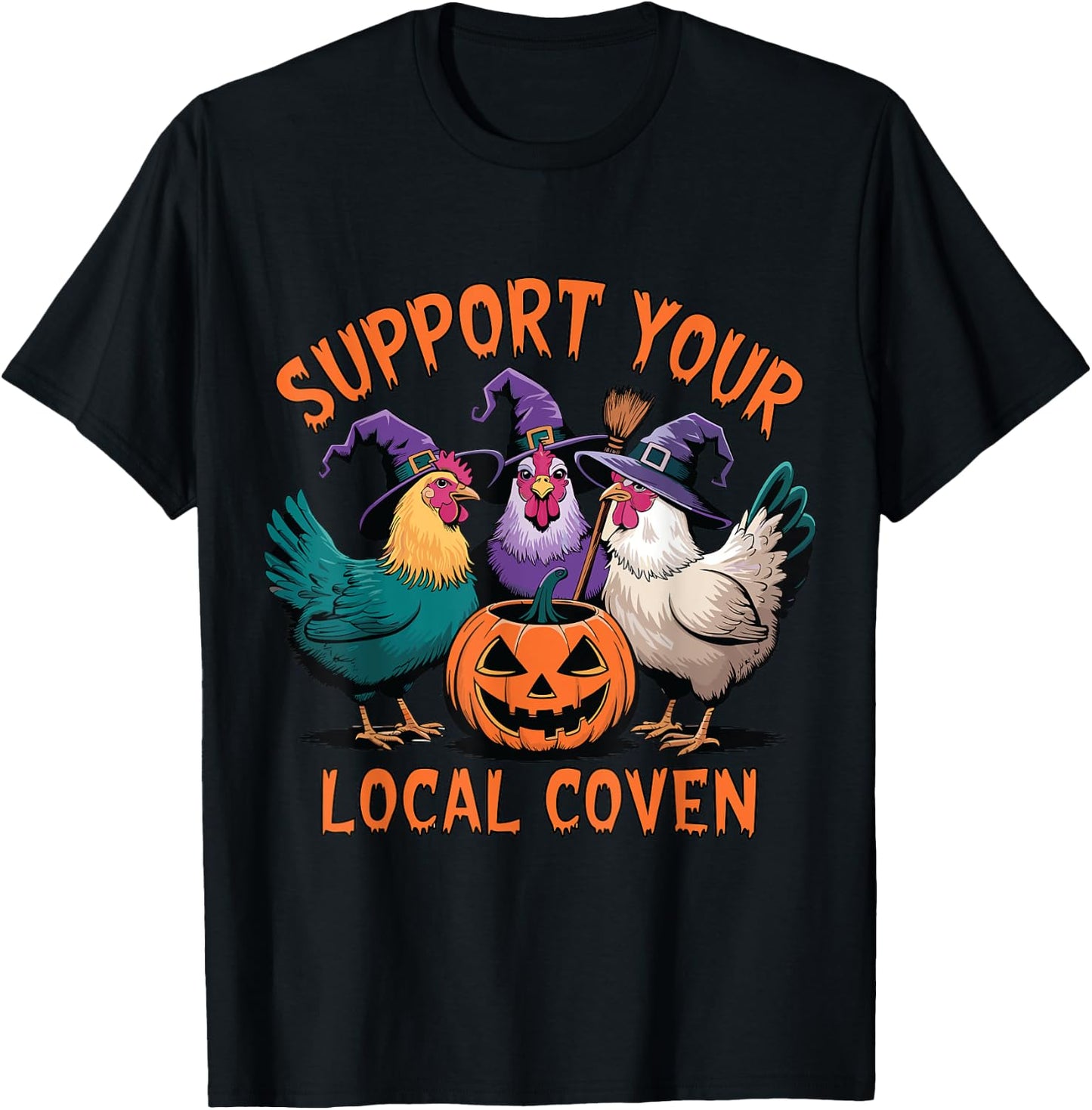 Support Your Local Coven Funny Halloween Witch Chicken T-Shirt - T-Shirt | Black