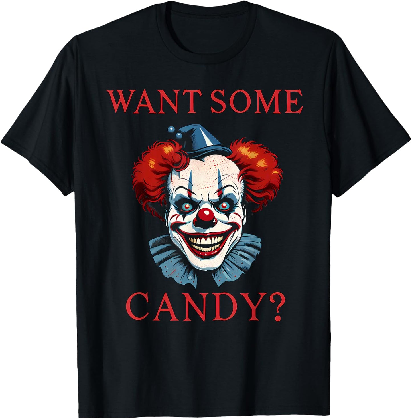 Want Some Candy Scary Evil Clown Halloween Costume T-Shirt - T-Shirt | Black
