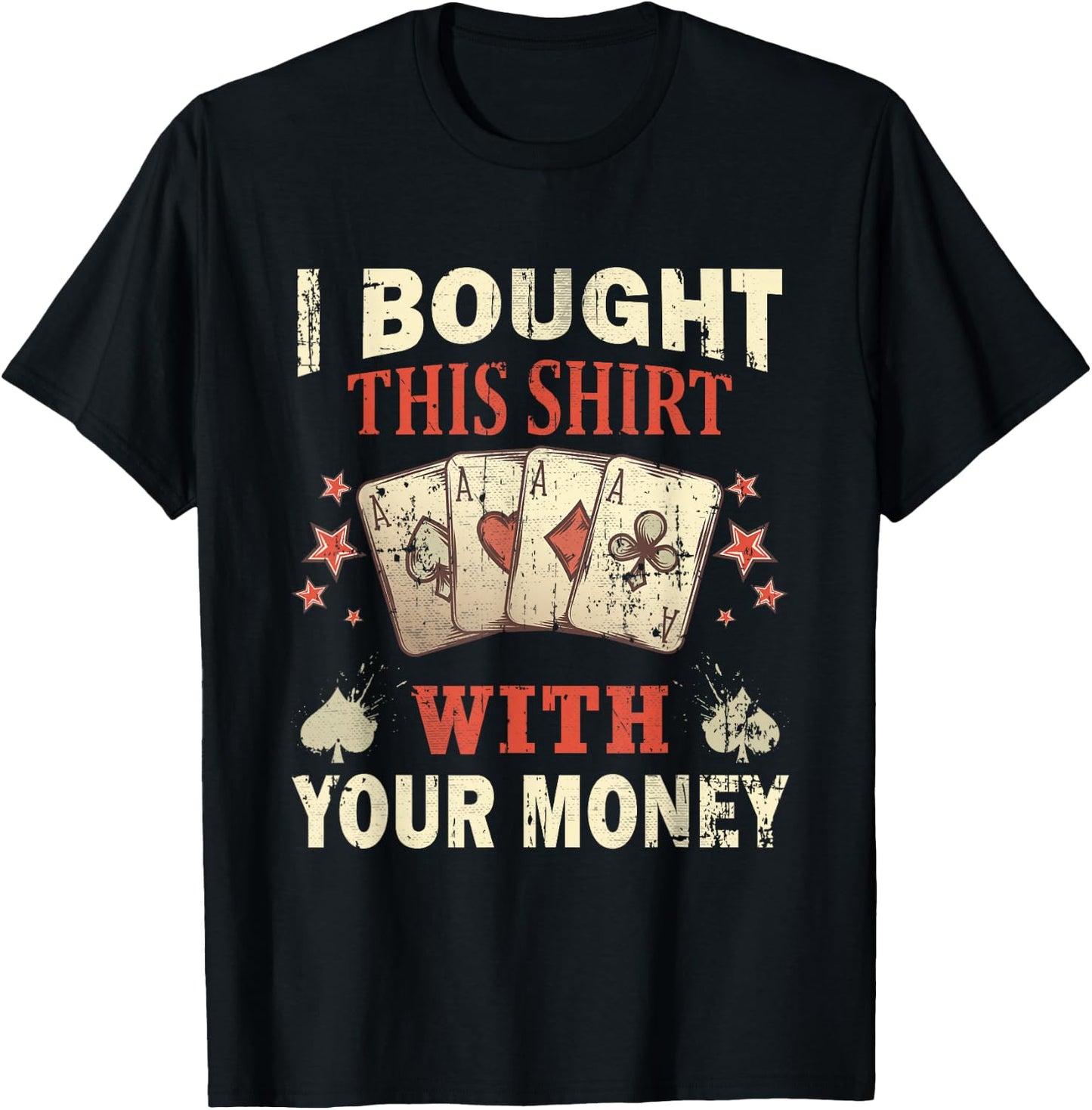 Funny Casino Saying For A Poker Player Lover Of Casino T-Shirt - T-Shirt | Black