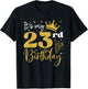 It's My 23rd Birthday Funny 23 Years Old Bday Party Gifts T-Shirt - T-Shirt | Black