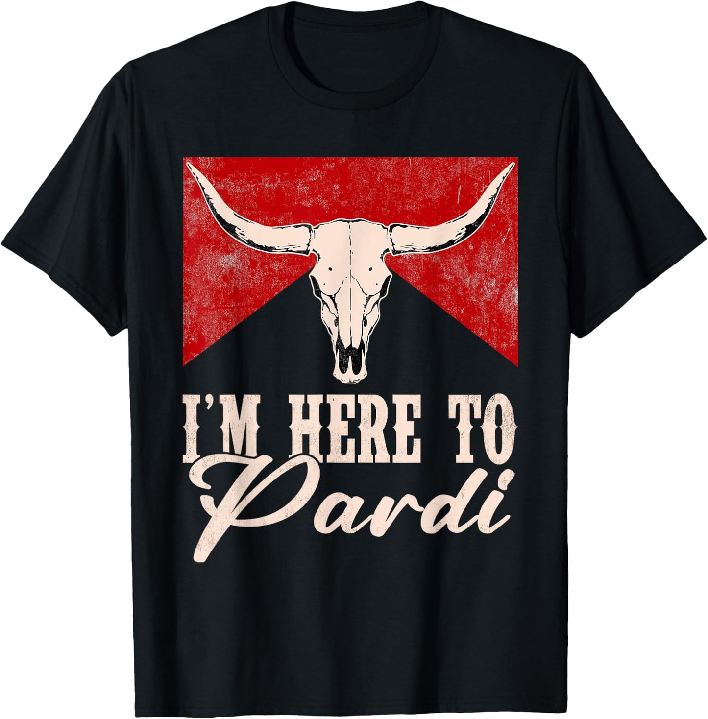 I'm Here to Pardi Vintage Retro Western Bull-Skull T-Shirt - T-Shirt | Black