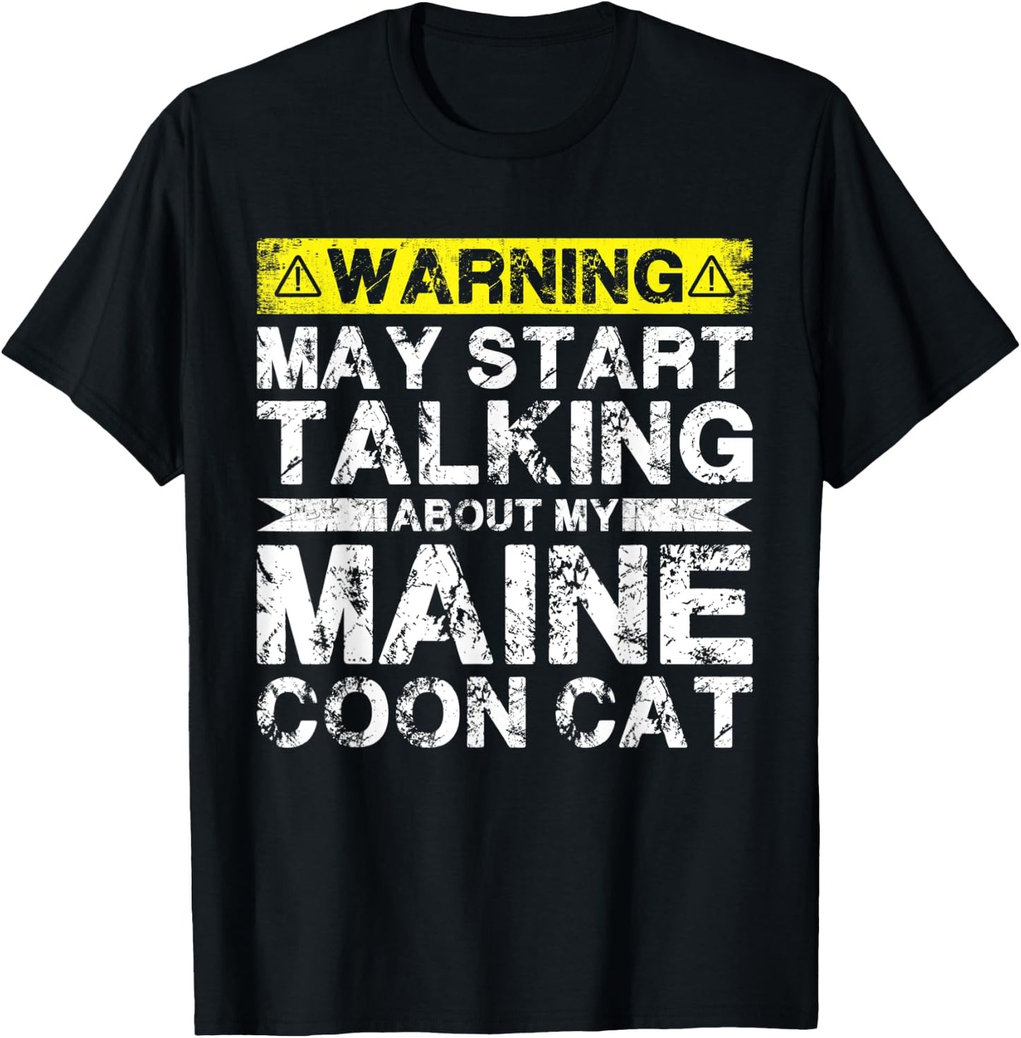Warning May Start Talking About My Maine Coon Cat Men Women T-Shirt - T-Shirt | Black