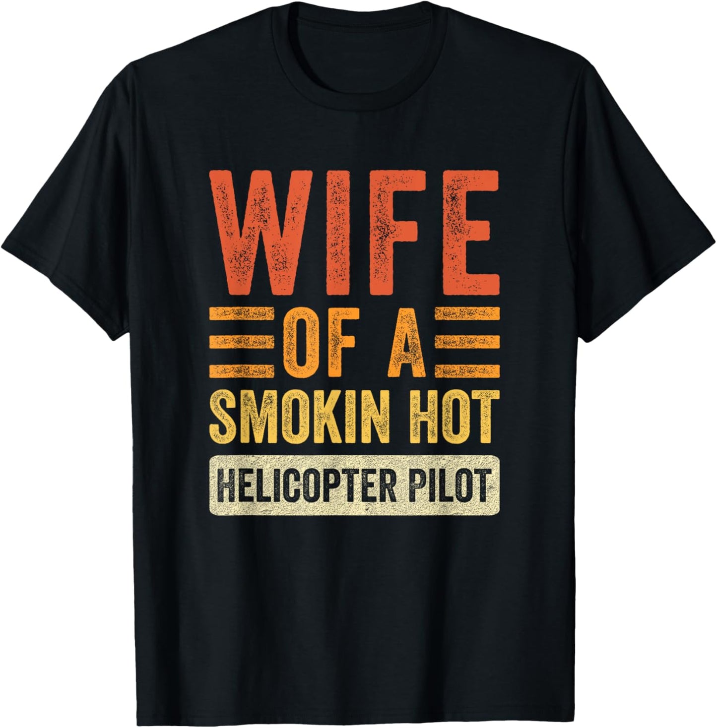 Wife of a Smokin Hot Helicopter Pilot Funny Husband Wife T-Shirt - T-Shirt | Black