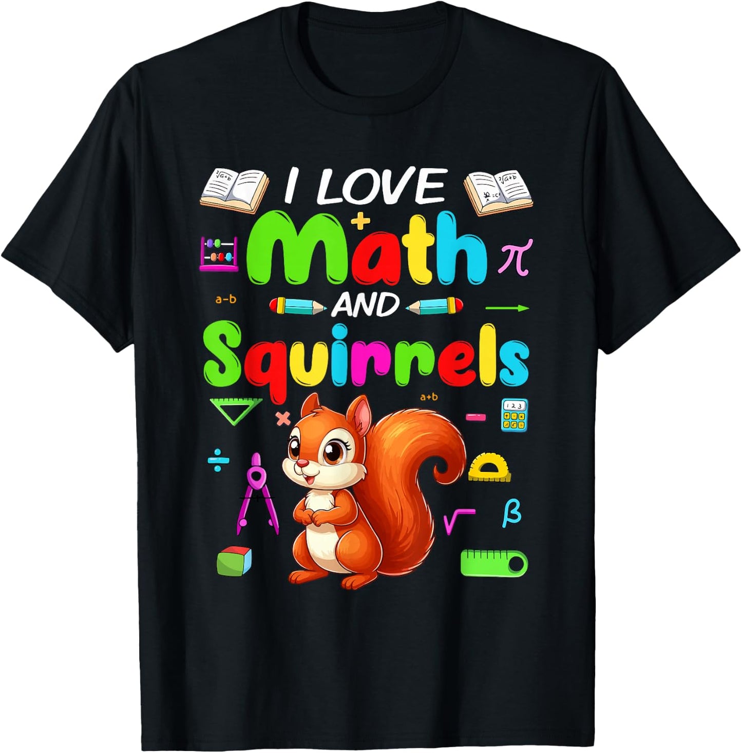 Love Math And Squirrels Students Teachers Costume Colorful T-Shirt - T-Shirt | Black
