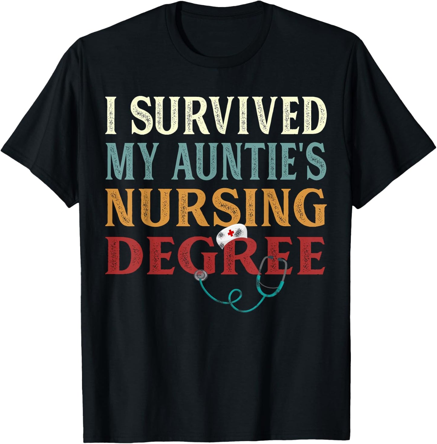 I survived My Auntie's Nursing Degree Graduation Nurse lover T-Shirt - T-Shirt | Black