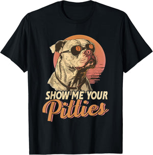 Show Me Your Pitties - Pitbull T-Shirt - T-Shirt | Black