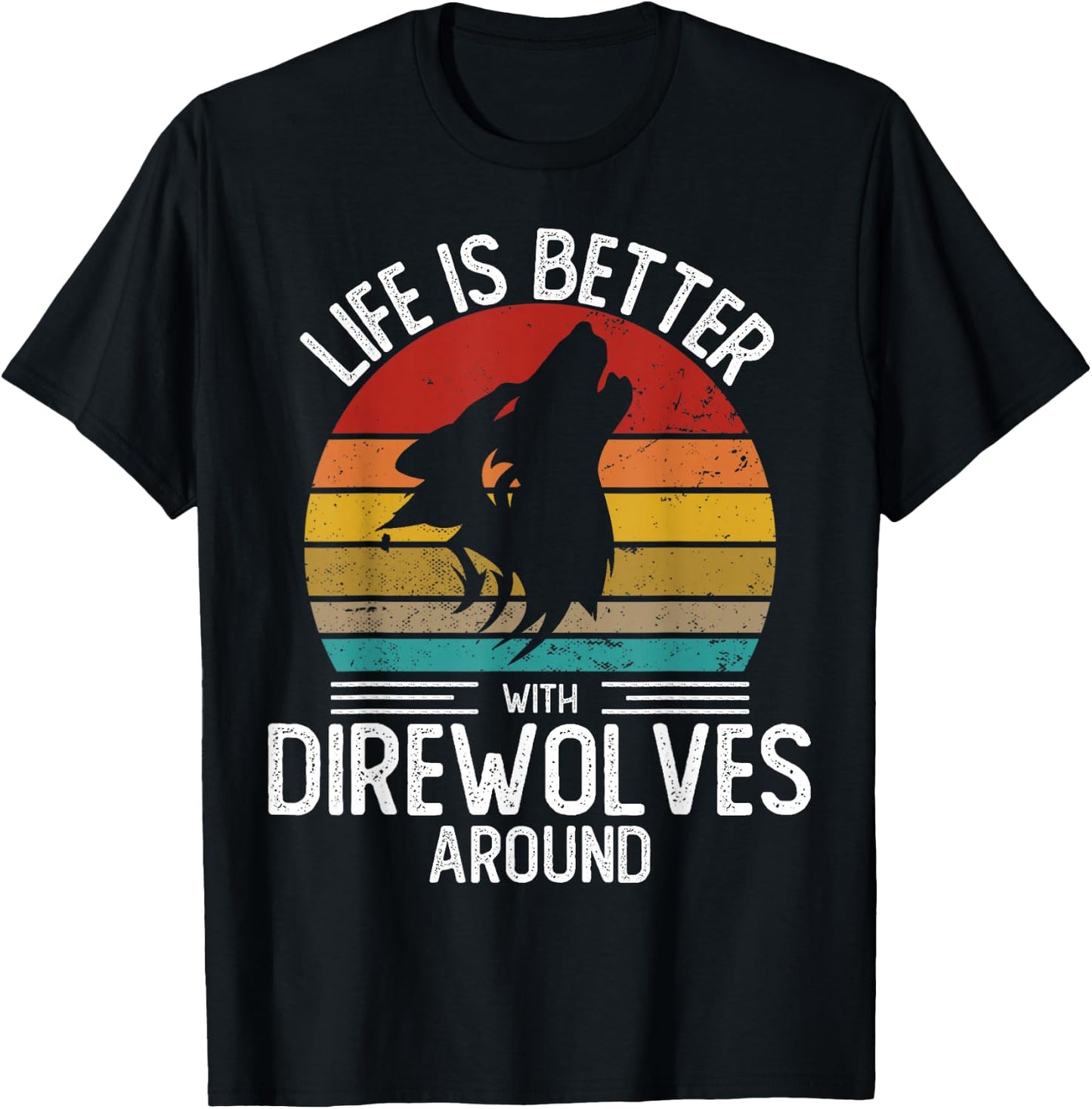 Retro Direwolf Shirt Life is Better With Direwolves around T-Shirt - T-Shirt | Black