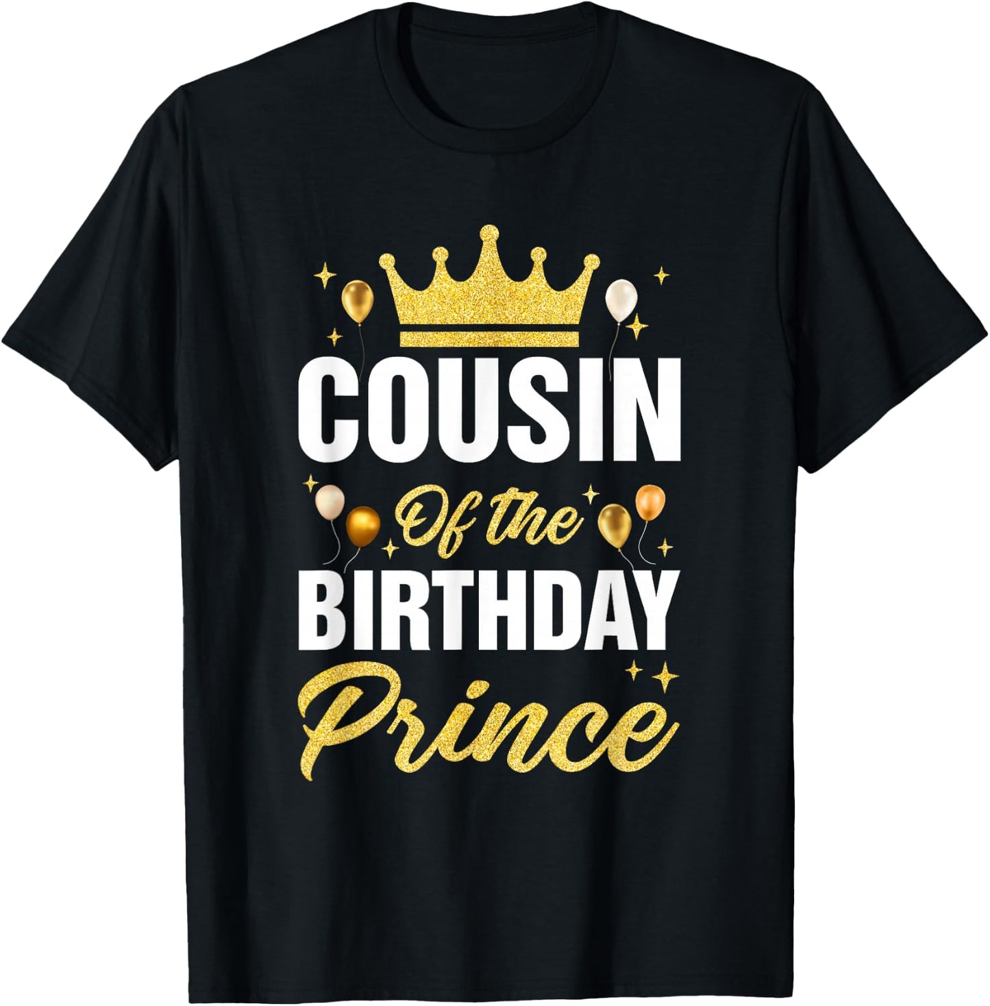 Cousin Of The Birthday Prince Boys Bday Party T-Shirt - T-Shirt | Black