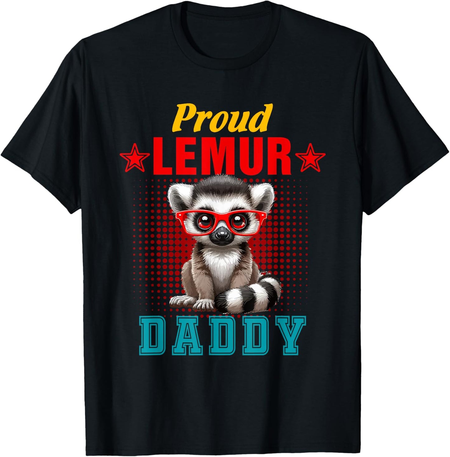 Proud Lemur Costume Daddy Father's Day Zoo Animal Lover T-Shirt - T-Shirt | Black