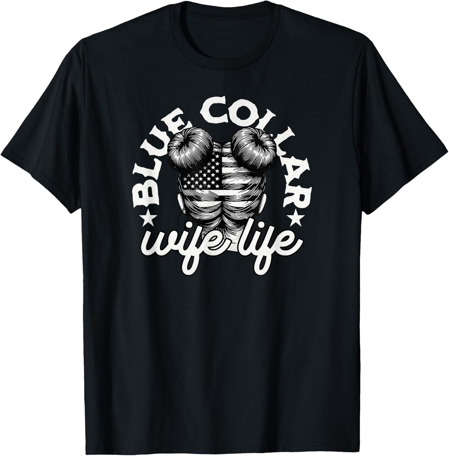 Blue Collar Wife Life Messy Hair Buns USA Flag T-Shirt - T-Shirt | Black