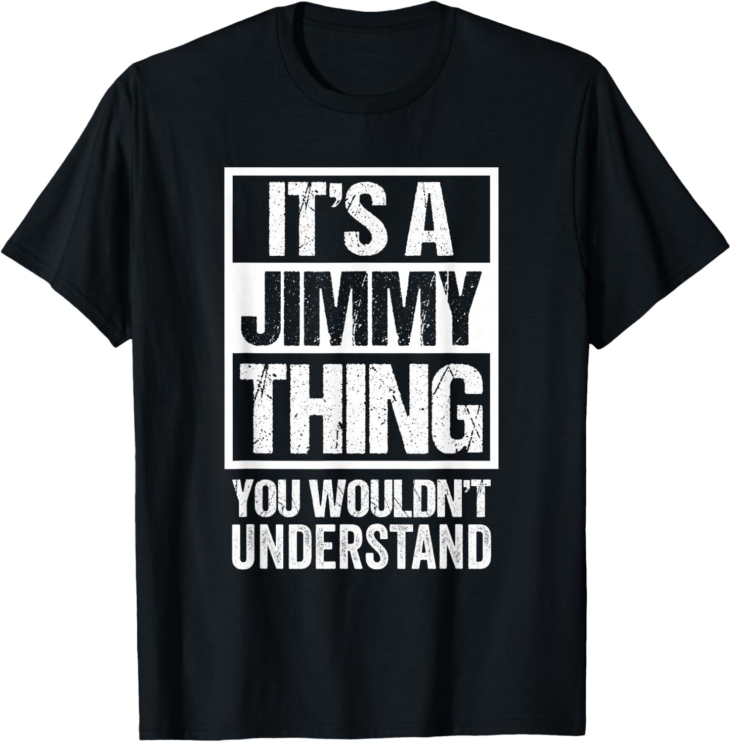It's A Jimmy Thing You Wouldn't Understand First Name T-Shirt - T-Shirt | Black
