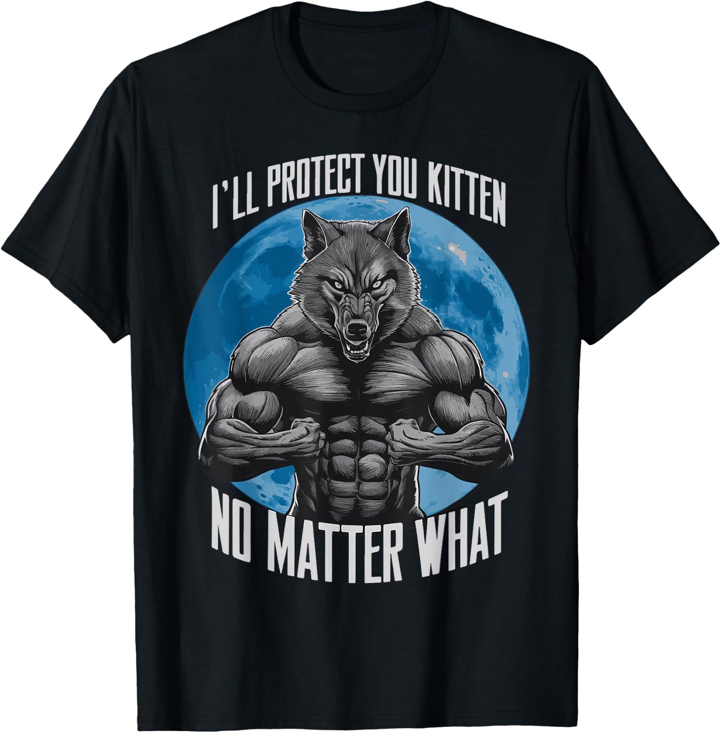 I'll Protect You Kitten No Matter What T-Shirt - T-Shirt | Black