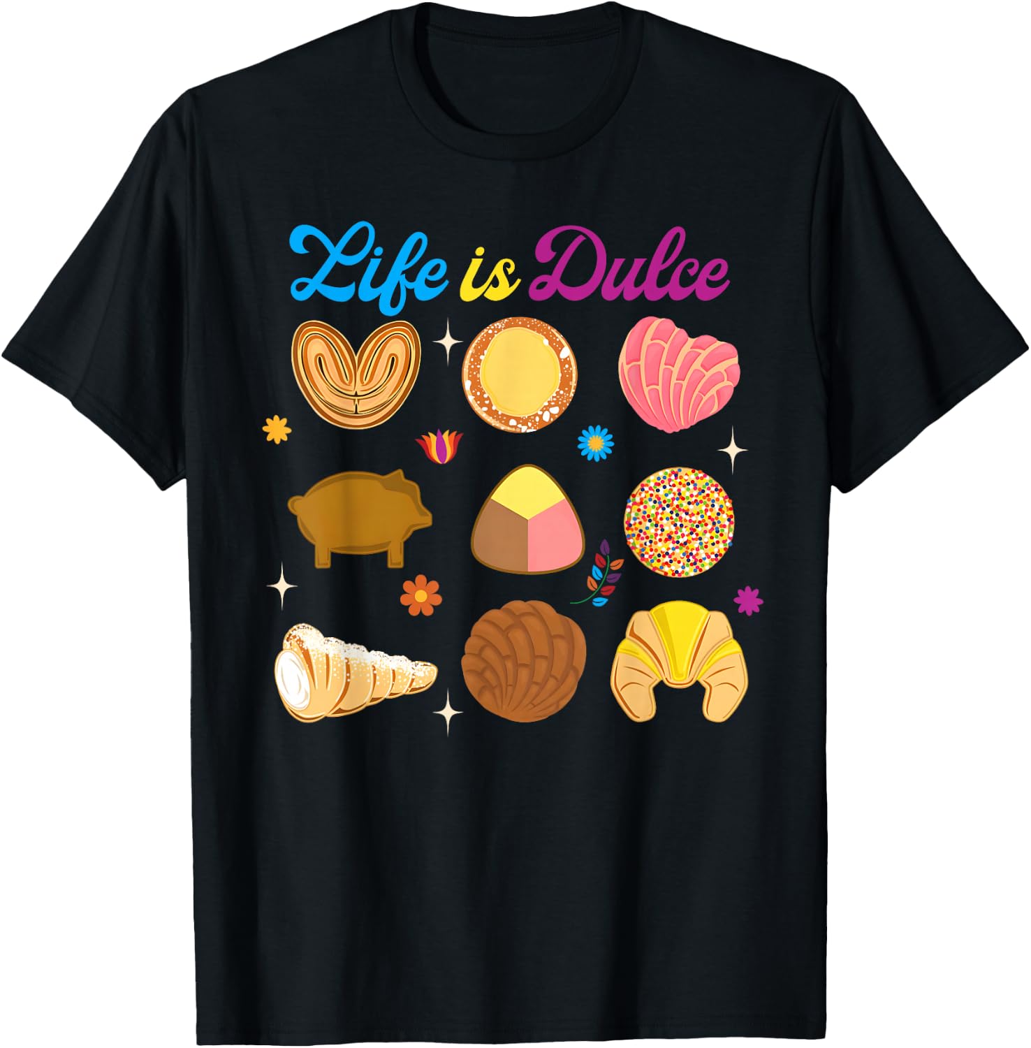 Life Is Dulce Mexican Candy Latina Hispanic Heritage Month T-Shirt - T-Shirt | Black