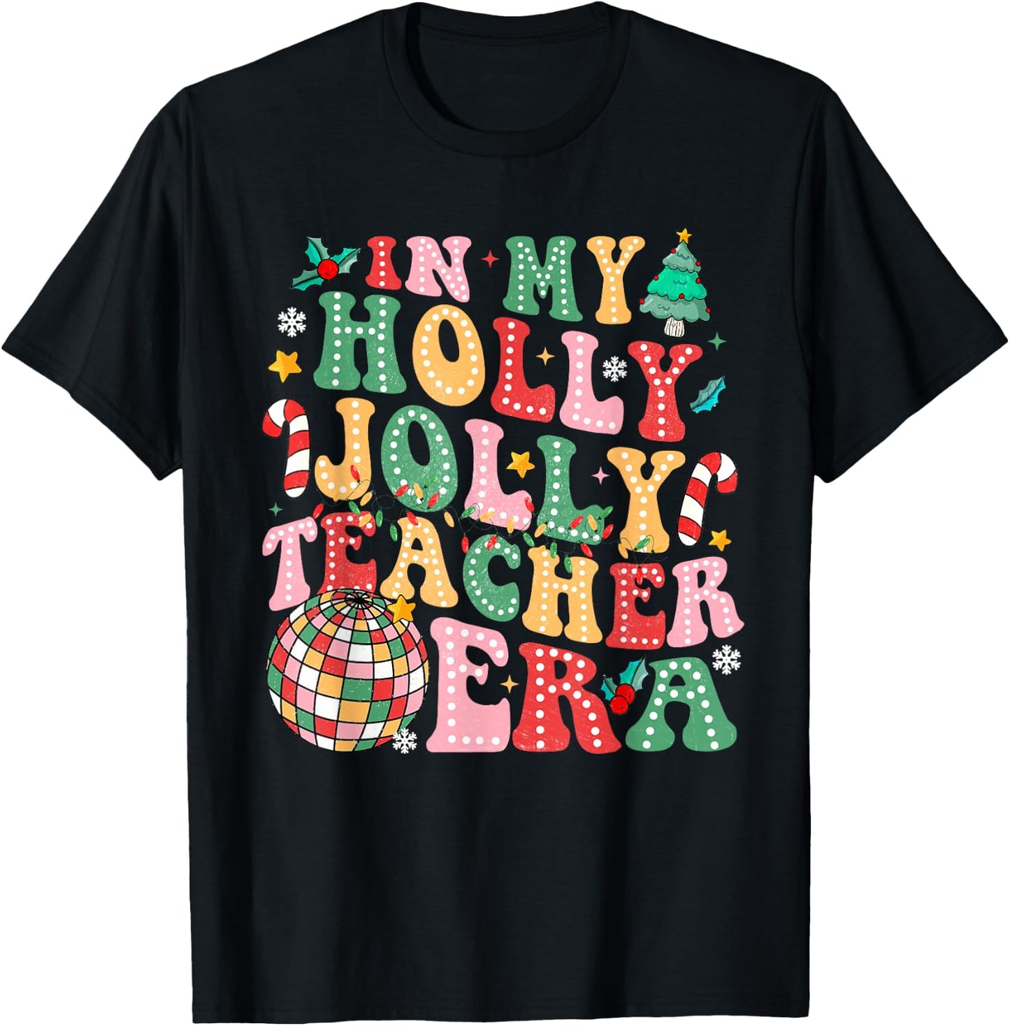 In My Holly Xmas Jolly Teacher Era Teacher Vibes Shirt Women Kids T-Shirt - T-Shirt | Black