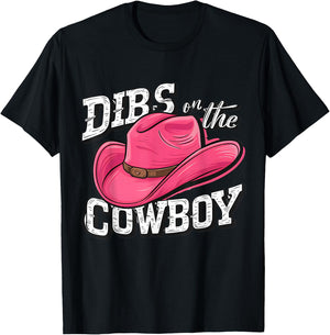 Dibs on the Cowboy T-Shirt - T-Shirt | Black