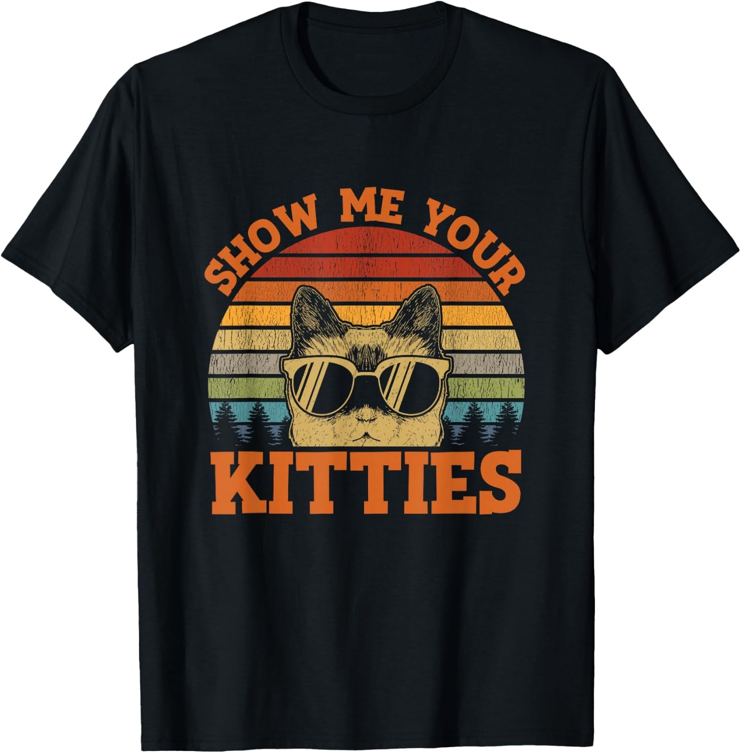 Show Me Your Kitties Funny Cat Lover Vintage Retro Sunset T-Shirt - T-Shirt | Black