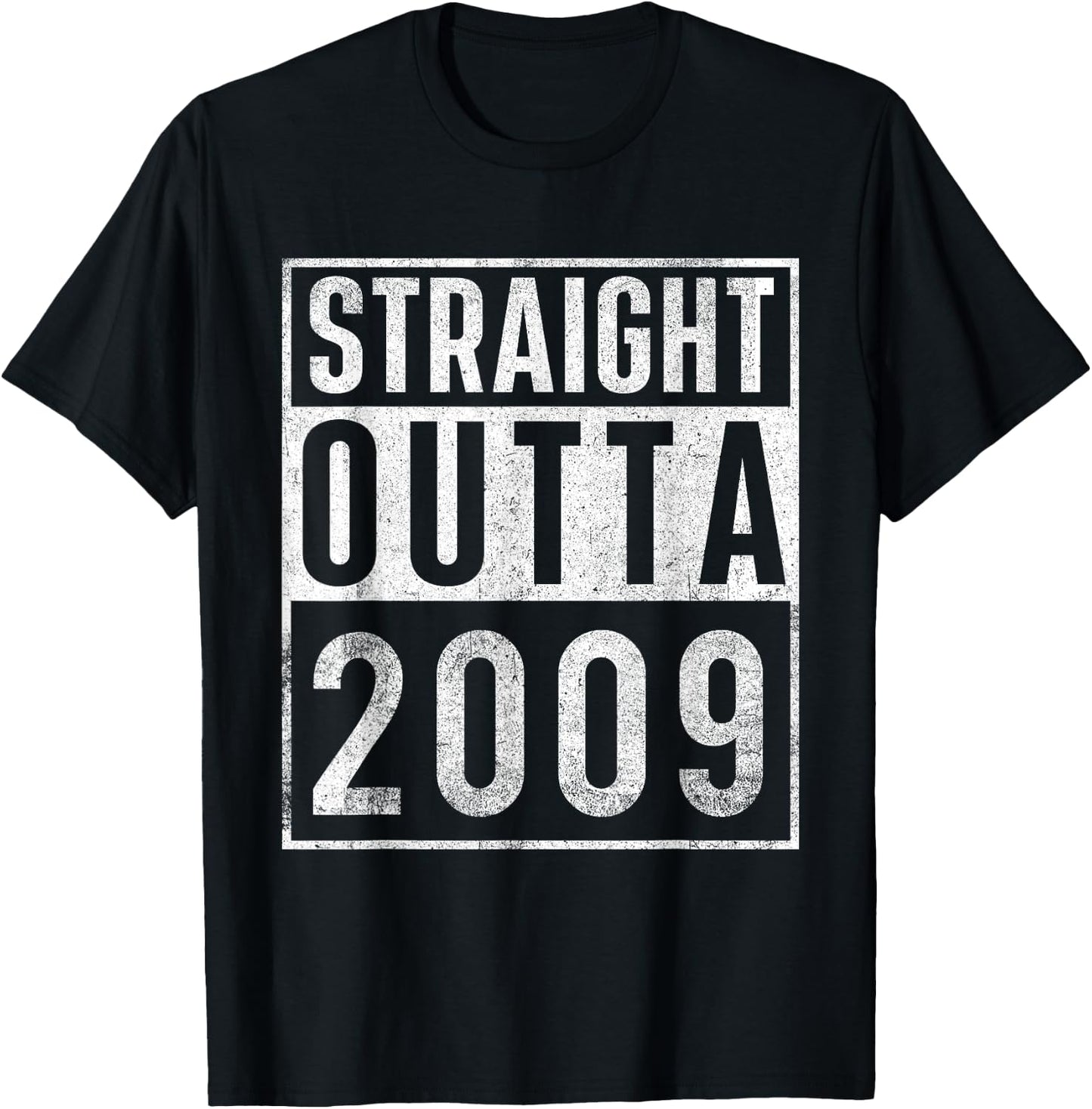 Straight Outta 2009 Year of Birth Birthday T-Shirt - T-Shirt | Black