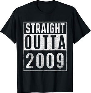 Straight Outta 2009 Year of Birth Birthday T-Shirt - T-Shirt | Black