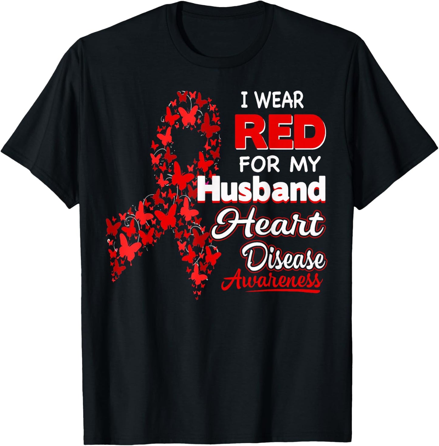 I wear Red For my Husband Heart Disease Awareness Shirt T-Shirt - T-Shirt | Black